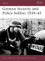 Warrior- German Security & Police Soldier 1939-45
