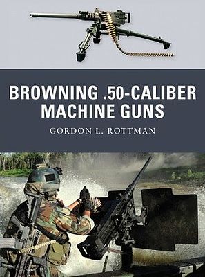 Osprey-Publishing Weapon Browning .50 Caliber Machine Guns Military History Book #wp4