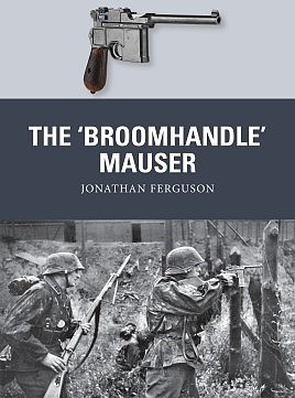 Osprey-Publishing Weapon- Broomhandle Mauser