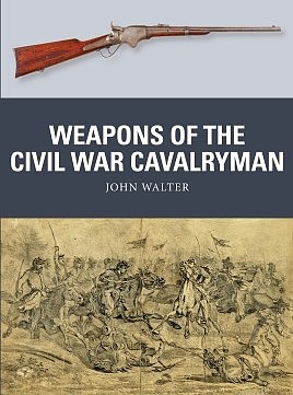 Osprey-Publishing Weapon- Weapons of the Civil War Cavalryman