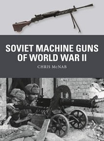 Osprey-Publishing Weapon- Soviet Machine Guns of World War II