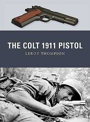 Osprey-Publishing Weapon The Colt 1911 Pistol Military History Book #wp9