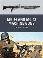 Osprey-Publishing MG 34 and MG 42 Machine Guns Military History Book #wpn21 Osprey-Publishing MG 34 and MG 42 Machine Guns Military History Book #wpn21