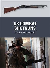 Osprey-Publishing US Combat Shotguns Military History Book #wpn29