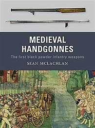 Osprey-Publishing Medieval Handgonnes Military History Book #wpn3