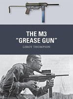 Osprey-Publishing M3 Grease Gun Military History Book #wpn46 Osprey-Publishing M3 Grease Gun Military History Book #wpn46