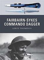Osprey-Publishing Fairbairn-Sykes Commando Dagger Military History Book #wpn7 Osprey-Publishing Fairbairn-Sykes Commando Dagger Military History Book #wpn7
