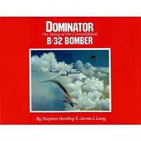 Pictorial-Histories Dominator Story of Consolidated B32 Bomber Authentic Scale Model Airplane Book #387 Pictorial-Histories Dominator Story of Consolidated B32 Bomber Authentic Scale Model Airplane Book #387
