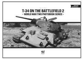 Peko T34 on the Battlefield 2 WWII Photobook Series Vol.17 (Hardback) Peko T34 on the Battlefield 2 WWII Photobook Series Vol.17 (Hardback)