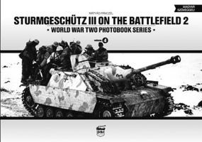 Peko Strumgeschutz III on the Battlefield 2 WWII Photobook Series (Hardback) Peko Strumgeschutz III on the Battlefield 2 WWII Photobook Series (Hardback)