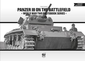 Peko Panzer III on the Battlefield WWII Photobook Series (Hardback) Peko Panzer III on the Battlefield WWII Photobook Series (Hardback)