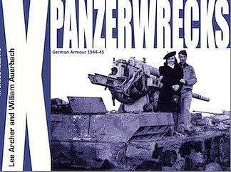 Panzerwrecks Panzerwrecks #10 German Armour 1944-45