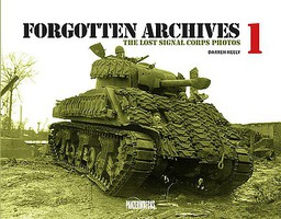 Forgotten Archives 1- The Lost Signal Corps Photos (Hardback)