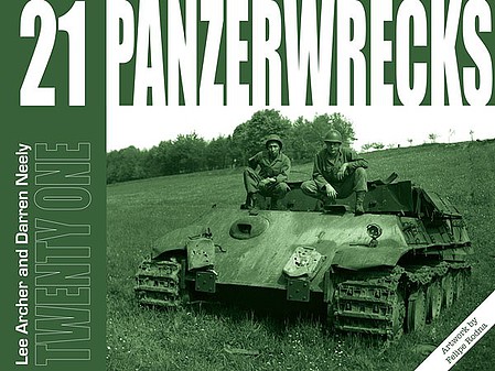 Panzerwrecks Panzerwrecks #21 Hellcat Wrecks, NSU Springer Evaluated