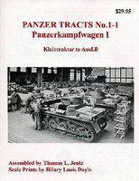 Panzer-Tracts Panzer Tracts No.1-1 PzKpfw I Kleintraktor to Ausf.B Military History Book #11 Panzer-Tracts Panzer Tracts No.1-1 PzKpfw I Kleintraktor to Ausf.B Military History Book #11