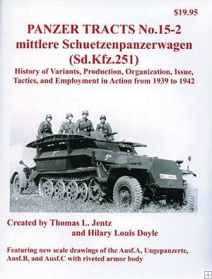 Panzer-Tracts Panzer Tracts No.15-2 Mittlere SchuetzenPzWg (SdKfz 251) 1942 Military History Book #152