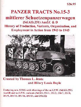 Panzer-Tracts Panzer Tracts No.15-3 Mittlere SchuetzenPzWg (SdKfz 251) Military History Book #153