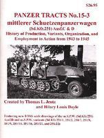Panzer-Tracts Panzer Tracts No.15-3 Mittlere SchuetzenPzWg (SdKfz 251) Military History Book #153 Panzer-Tracts Panzer Tracts No.15-3 Mittlere SchuetzenPzWg (SdKfz 251) Military History Book #153