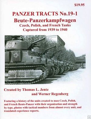 Panzer-Tracts Panzer Tracts No.19-1 Beute-PzKpfw Czech, Polish & French Military History Book #191