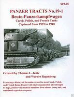 Panzer-Tracts Panzer Tracts No.19-1 Beute-PzKpfw Czech, Polish & French Military History Book #191 Panzer-Tracts Panzer Tracts No.19-1 Beute-PzKpfw Czech, Polish & French Military History Book #191