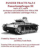 Panzer-Tracts Panzer Tracts No.3-1 PzKpfw III Ausf A-D, Leichttraktor & Krupp MKA Military History Book #31 Panzer-Tracts Panzer Tracts No.3-1 PzKpfw III Ausf A-D, Leichttraktor & Krupp MKA Military History Book #31