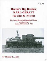 Panzer-Tracts Bertha Big Brother Karl Geraet Super Heavy Self-Propelled Mortar Military History Book #721 Panzer-Tracts Bertha Big Brother Karl Geraet Super Heavy Self-Propelled Mortar Military History Book #721