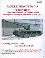 Panzer-Tracts PT No.7-3 Panzerjaeger 7.5cm Pak 40/4 to 8.8cm Waffentraeger Military History Book #73 Panzer-Tracts PT No.7-3 Panzerjaeger 7.5cm Pak 40/4 to 8.8cm Waffentraeger Military History Book #73