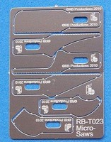 RB Micro Saw Set- (22+/cm 2 ea- curved, tapered, straight) (use w/hobby knife #1 handle) RB Micro Saw Set- (22+/cm 2 ea- curved, tapered, straight) (use w/hobby knife #1 handle)