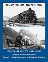 Railroad-Press Book New York Central Power Along the Hudson Volume 2- Oscawana to Albany Railroad-Press Book New York Central Power Along the Hudson Volume 2- Oscawana to Albany