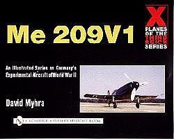 Schiffer Messerschmitt Me209V1 X-Planes of the 3rd Reich Schiffer Messerschmitt Me209V1 X-Planes of the 3rd Reich