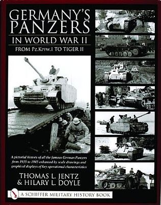 Schiffer Germanys Panzers in WWII From PzKpfw I to Tiger II Military History Book #14254
