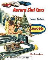 Schiffer Aurora Slot Cars Book for Collectors Schiffer Aurora Slot Cars Book for Collectors