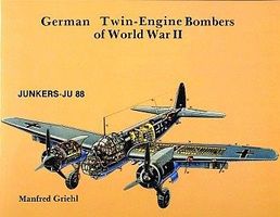 Schiffer German Twin Engine Bombers of WWII Schiffer German Twin Engine Bombers of WWII