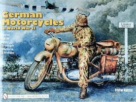 Schiffer German Motorcycles in WWII Military History Book #2050 Schiffer German Motorcycles in WWII Military History Book #2050