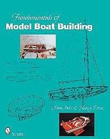 Schiffer Fundamentals of Model Boat Building (Hardback) How To Model Book #31053 Schiffer Fundamentals of Model Boat Building (Hardback) How To Model Book #31053