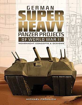 Schiffer German Superheavy Panzer Project