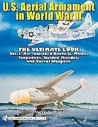 Schiffer US Aerial Armament in WWII Vol.3 (Hardback)