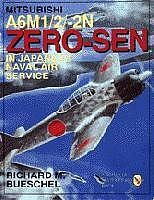 Schiffer Mitsubishi A6M1/2/2N Zero-Sen in Japanese Naval Air Service Schiffer Mitsubishi A6M1/2/2N Zero-Sen in Japanese Naval Air Service