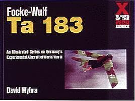 Schiffer Focke Wulf Ta183 X-Planes of the 3rd Reich Schiffer Focke Wulf Ta183 X-Planes of the 3rd Reich