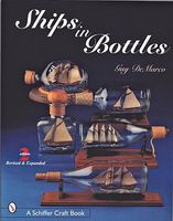 Schiffer Ships in Bottles- Step-by-Step Project Guide Book Schiffer Ships in Bottles- Step-by-Step Project Guide Book
