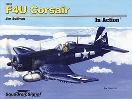 Squadron F4U Corsair In Action Authentic Scale Model Airplane Book #10220 Squadron F4U Corsair In Action Authentic Scale Model Airplane Book #10220
