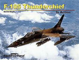 F-105 Thunderchief In Action Authentic Scale Model Airplane Book #10241