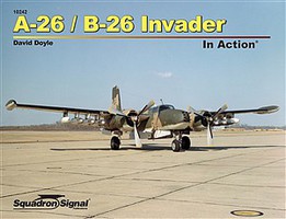 Squadron A-26 Invader In Action (Softcover) Authentic Scale Model Airplane Book #10242 Squadron A-26 Invader In Action (Softcover) Authentic Scale Model Airplane Book #10242