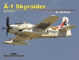 Squadron A-1 SKYRAIDER in Action Squadron A-1 SKYRAIDER in Action