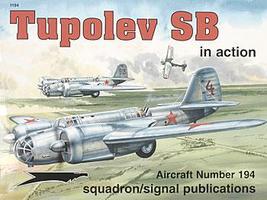 Squadron Tupolev SB-2 In Action Authentic Scale Model Airplane Book #1194 Squadron Tupolev SB-2 In Action Authentic Scale Model Airplane Book #1194