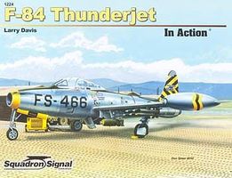 Squadron F-84 Thunderjet In Action Authentic Scale Model Airplane Book #1224 Squadron F-84 Thunderjet In Action Authentic Scale Model Airplane Book #1224