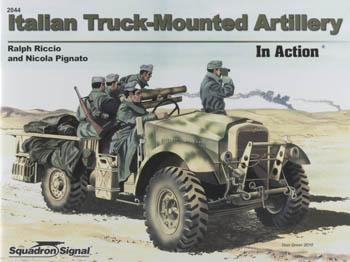 Squadron Italian Truck-Mounted Artillery In Action Authentic Scale Tank Vehicle Book #2044