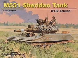 Squadron M551 Sheridan Walk Around Authentic Scale Tank Vehicle Book #27026 Squadron M551 Sheridan Walk Around Authentic Scale Tank Vehicle Book #27026