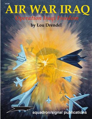 Squadron Air War Iraq Opertion Iraqi Freedom Authentic Scale Model Airplane Book #6124