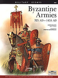 Squadron Byzantine Armies 325AD-1453AD Military History Book #8001